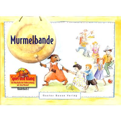 9783764911133 - Beate Robie - GEBRAUCHT Spiel und Klang - Musikalische Früherziehung mit dem Murmel Für Kinder zwischen 4 und 6 Jahren Murmelbande - Preis vom 04112023 060105 h