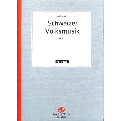 Schweizer Volksmusik 2