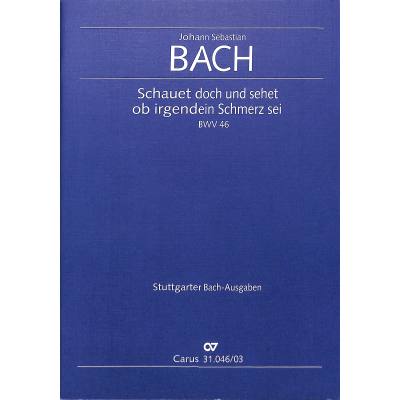 9790007042943 - Kantate 46 Schauet doch und sehet BWV 46