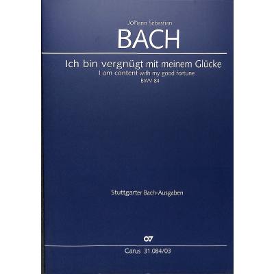 9790007045692 - Kantate 84 Ich bin vergnügt mit meinem Glücke BWV 84 9790007045692 - Kantate 84 Ich bin vergnügt mit meinem Glücke BWV 84