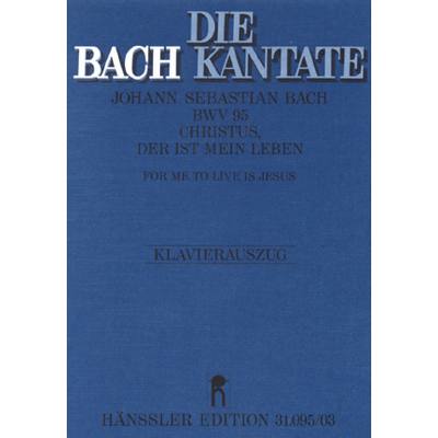 9790007046712 - Kantate 95 Christus der ist mein Leben BWV 95 9790007046712 - Kantate 95 Christus der ist mein Leben BWV 95