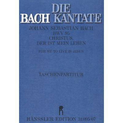 9790007046736 - Kantate 95 Christus der ist mein Leben BWV 95 9790007046736 - Kantate 95 Christus der ist mein Leben BWV 95