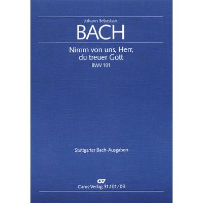 9790007047276 - Kantate 101 Nimm von uns Herr du treuer Gott BWV 101 9790007047276 - Kantate 101 Nimm von uns Herr du treuer Gott BWV 101