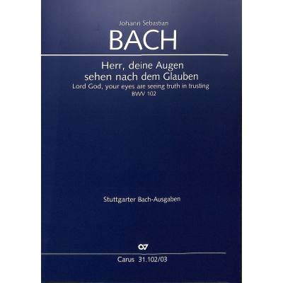 9790007047368 - Kantate 102 Herr deine Augen sehen nach dem Glauben BWV 102 9790007047368 - Kantate 102 Herr deine Augen sehen nach dem Glauben BWV 102