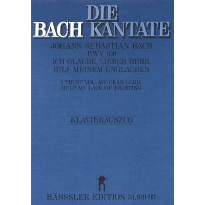 9790007048006 - Kantate 109 Ich glaube lieber Herr hilf meinem Unglauben BWV 109