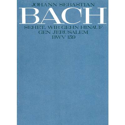 9790007049683 - Kantate 159 Sehet wir gehn hinauf gen Jerusalem BWV 159