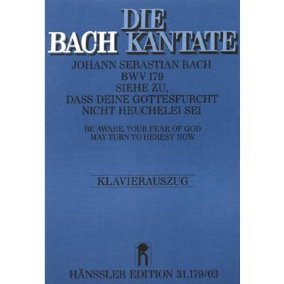 9790007049966 - Kantate 179 Siehe zu dass deine Gottesfurcht BWV 179