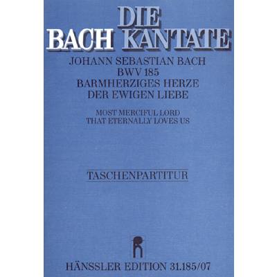 9790007050580 - Kantate 185 Barmherziges Herze der ewigen Liebe BWV 185