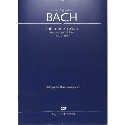 9790007050740 - Kantate 193 ihr Tore zu Zion BWV 193 - Ratswahlkantate