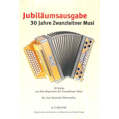 9783901384202 - 30 Jahre Zwanzleitner Musi - Jubiläumsausgabe