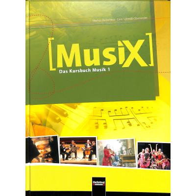 9783862270606 - Musix - Das Kursbuch Musik Bd1 MusiX 1 (Ausgabe ab 2011) Schülerband - Markus Detterbeck Gero Schmidt-Oberländer Gebunden