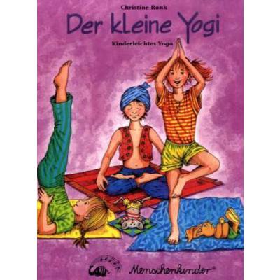 9783895160776 - Christine Rank - GEBRAUCHT Der kleine Yogi Kinderleichtes Yoga - Preis vom 02062023 050629 h