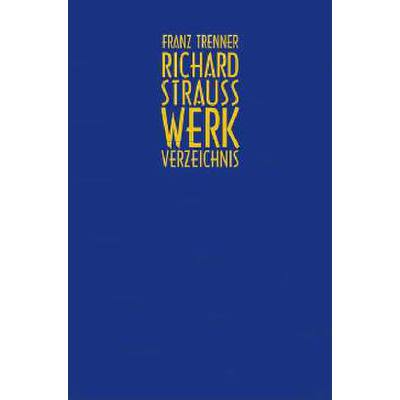 9783901974007 - Richard Strauss Werkverzeichnis 9783901974007 - Richard Strauss Werkverzeichnis