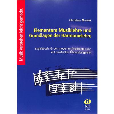 9783934958005 - Christian Nowak - GEBRAUCHT Elementare Musiklehre und Grundlagen der Harmonielehre Begleitbuch für den modernen Musikunterricht mit praktischen Übungsbeispielen - Preis vom 13102023 050349 h