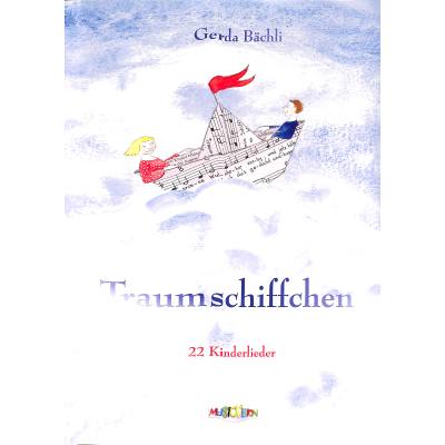 9783906976327 - Traumschiffchen - 22 Kinderlieder 9783906976327 - Traumschiffchen - 22 Kinderlieder