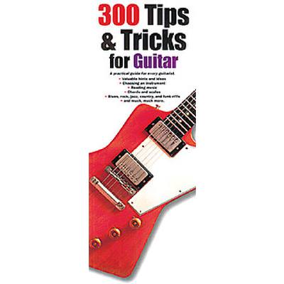0752187945222 - 300 Tips and tricks for guitar 0752187945222 - 300 Tips and tricks for guitar