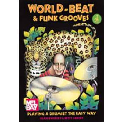 0796279062114 - World Beat + Funk grooves - playing a drumset the easy way 0796279062114 - World Beat + Funk grooves - playing a drumset the easy way