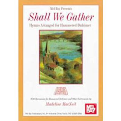 0796279052863 - Shall we gather - hymnus arranged for mountain dulcimer 0796279052863 - Shall we gather - hymnus arranged for mountain dulcimer