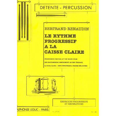 9790046273322 - Le rhythme progressif a la caisse claire 9790046273322 - Le rhythme progressif a la caisse claire