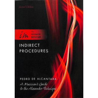 9780195388602 - Indirect procedures - a musicians guide to the Alexander Technique