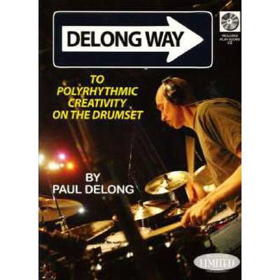 9781423484585 - Delong way to polyrhythmic creativity on the drumset