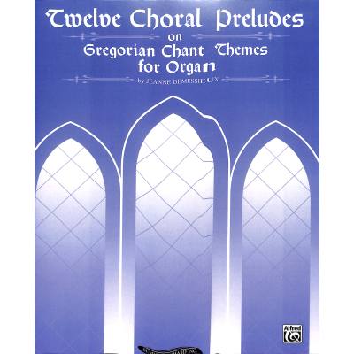 9780874876031 - 12 choral preludes on gregorian chant themes