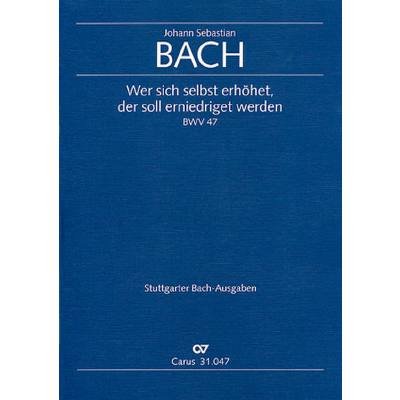 9790007103057 - Kantate 47 Wer sich selbst erhöhet BWV 47
