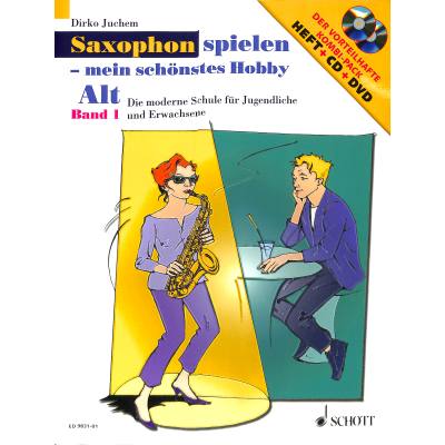 9783795758813 - Saxophon spielen - mein schönstes Hobby Alt-Saxophon m Audio-CD u DVD - Dirko Juchem Kartoniert (TB)