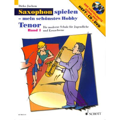 9783795758820 - Saxophon spielen - mein schönstes Hobby Tenor-Saxophon m Audio-CD u DVD - Dirko Juchem Kartoniert (TB)