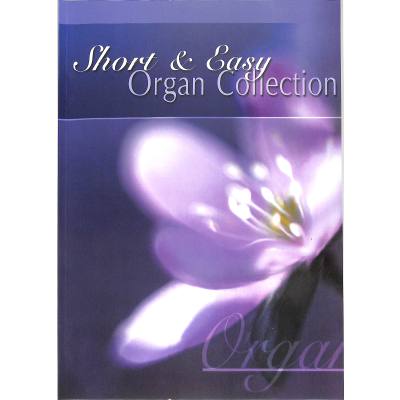 9781840038798 - Short + easy organ collection 9781840038798 - Short + easy organ collection