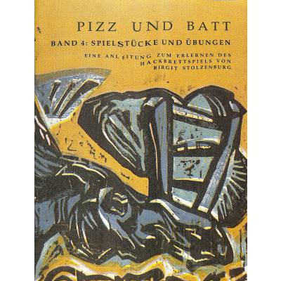 Pizz und Batt 4 - Spielstücke + Übungen