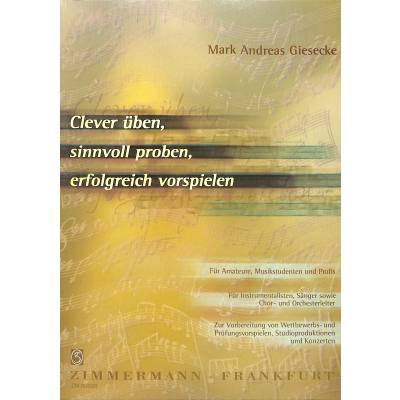 9783921729724 - Clever üben sinnvoll proben erfolgreich - Mark A Giesecke Kartoniert (TB)