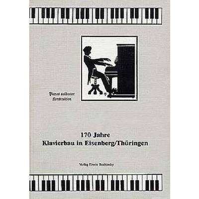 9783923639960 - 170 Jahre Klavierbau in Eisenberg Thüringen 9783923639960 - 170 Jahre Klavierbau in Eisenberg Thüringen