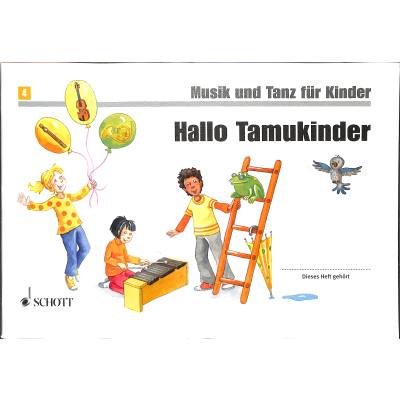 Hallo Tamukinder - Musik und Tanz für Kinder 4
