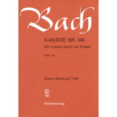 9790004204917 - Kantate 146 Wir müssen durch viel Trübsal BWV 146