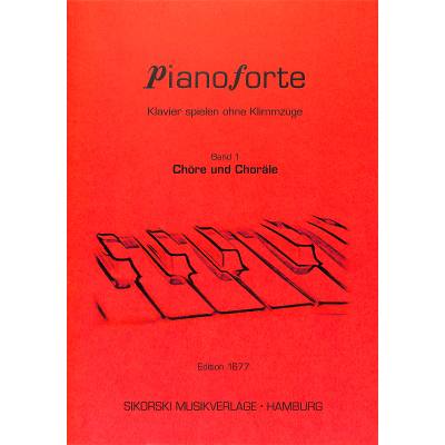 Pianoforte 1 - Chöre + Choräle