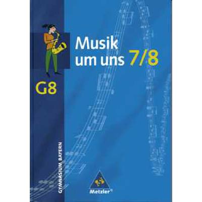 Musik um uns 7/8 - Ausgabe G 8 Bayern