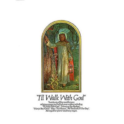 I'll walk with god