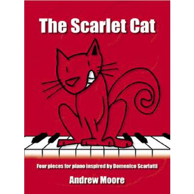 9790570046362 - Scarlet cat - 4 pieces inspired by Domenico Scarlatti 9790570046362 - Scarlet cat - 4 pieces inspired by Domenico Scarlatti