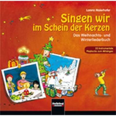 9783850616256 - Singen wir im Schein der Kerzen - 35 instrumentale Playbacks zum Mitsingen1 Audio-CD - Lorenz Maierhofer (Hörbuch)