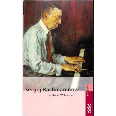 9783499504167 - Sergej Rachmaninoff Monographie 9783499504167 - Sergej Rachmaninoff Monographie