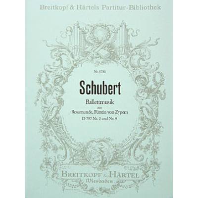9790004205594 - Ballettmusik (Rosamunde Fürstin von Zypern) D 797 Nr 2 + 9 9790004205594 - Ballettmusik (Rosamunde Fürstin von Zypern) D 797 Nr 2 + 9