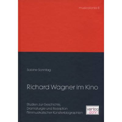 9783936655698 - Richard Wagner im Kino - Studien zur Geschichte Dramaturgie 9783936655698 - Richard Wagner im Kino - Studien zur Geschichte Dramaturgie