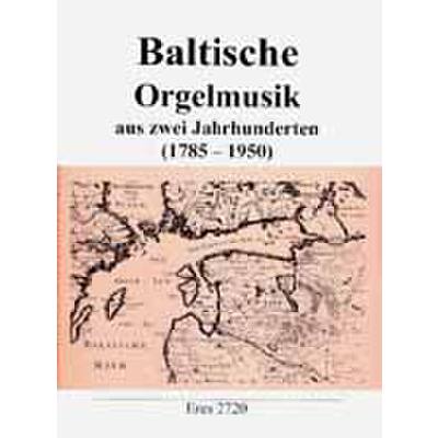 4030845027203 - Baltische Orgelmusik aus 2 Jahrhunderten (1785-1950) 4030845027203 - Baltische Orgelmusik aus 2 Jahrhunderten (1785-1950)