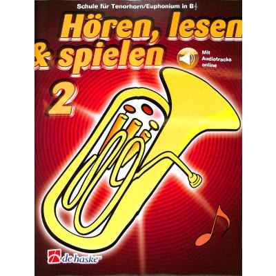 9789043161886 - Hören lesen & spielen 2 Tenorhorn Euphonium B TC Kartoniert (TB)