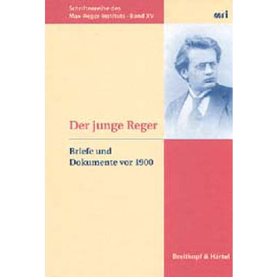 9783765103384 - Der junge Reger | Briefe + Dokumente vor 1900