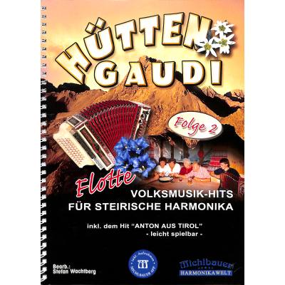 Hüttengaudi 2 - flotte Volksmusik Hits