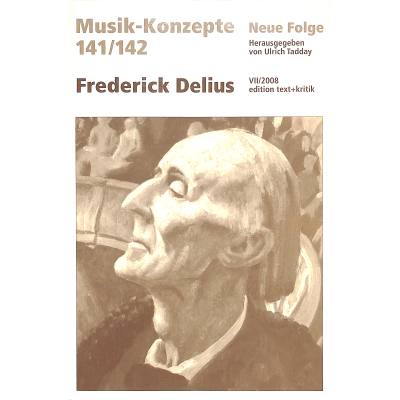 Musik Konzepte 141/142 - Frederick Delius