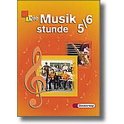 9783507028005 - DIE MUSIKSTUNDE 5 6 - NEUBEARBEITUNG ALLGEMEINE AUSGABE