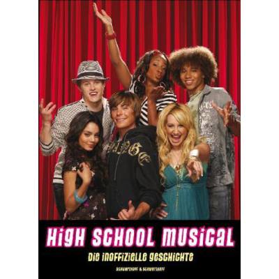 9783896028983 - HIGH SCHOOL MUSICAL - DIE INOFFIZIELLE GESCHICHTE